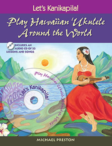 Let's Kanikapila 2: Play Hawaiian Ukulele Around the World