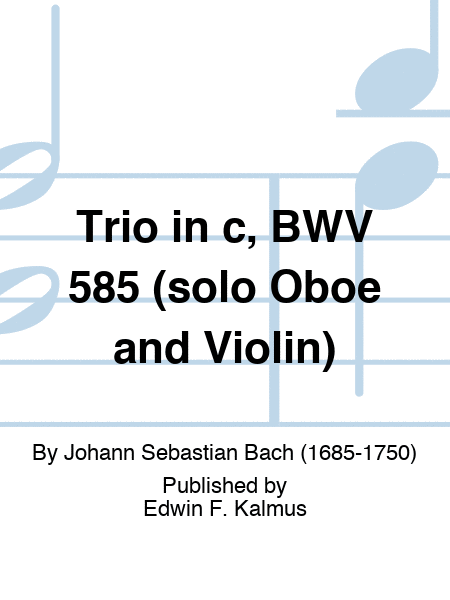 Trio in c, BWV 585 (solo Oboe and Violin)