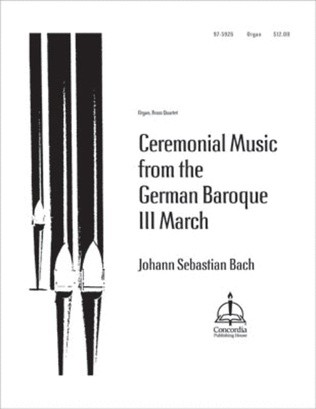 Ceremonial Music from the German Baroque III March