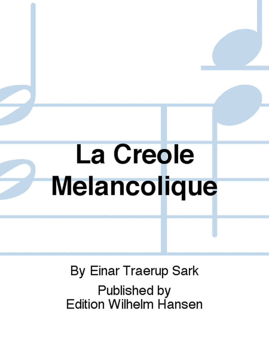 La Creole Melancolique