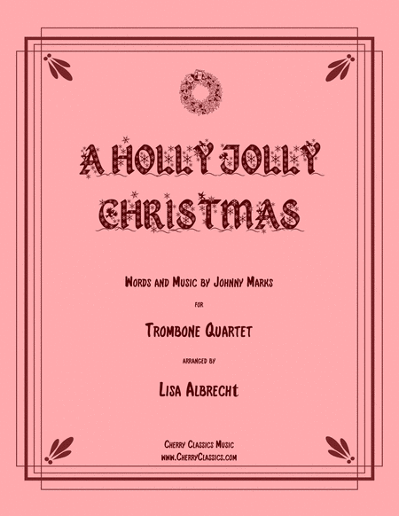A Holly Jolly Christmas for Trombone Quartet