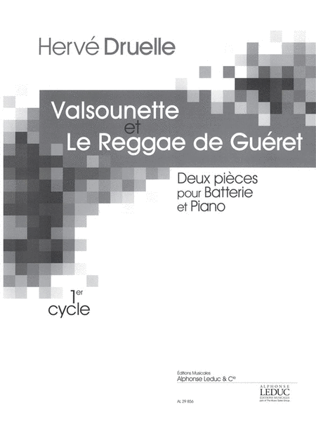Valsounette Et Le Reggae De Gueret (cycle 1) 2 Pieces Pour Batterie Et Piano