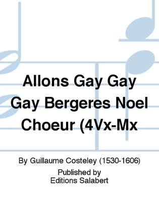 Allons Gay Gay Gay Bergeres Noel Choeur (4Vx-Mx