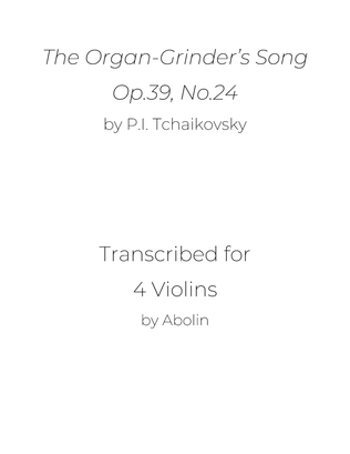 Tchaikovsky: The Organ-Grinder's Song, Op.39, No.24 - arr. for Violin Quartet