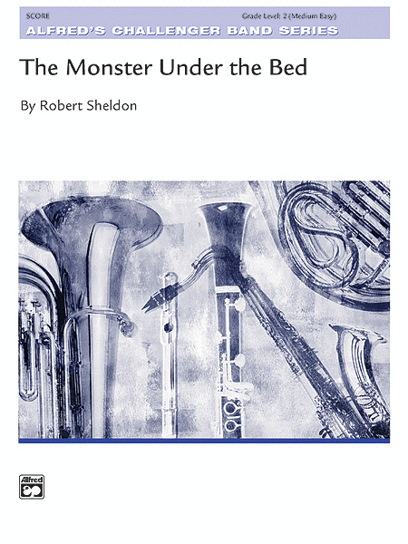 Robert Sheldon: The Monster Under the Bed