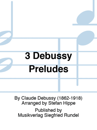 3 Debussy Preludes
