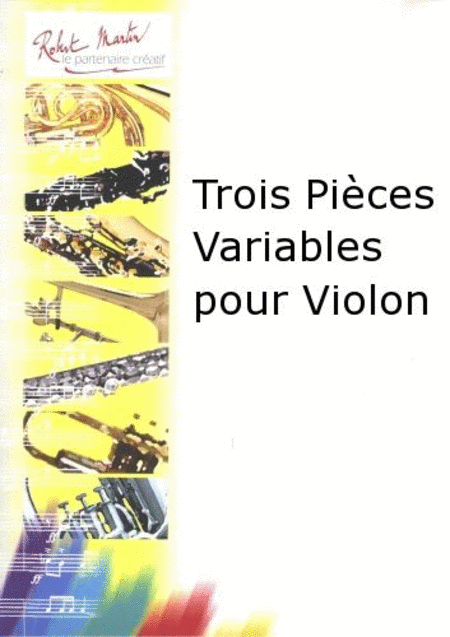Trois pieces variables pour violon