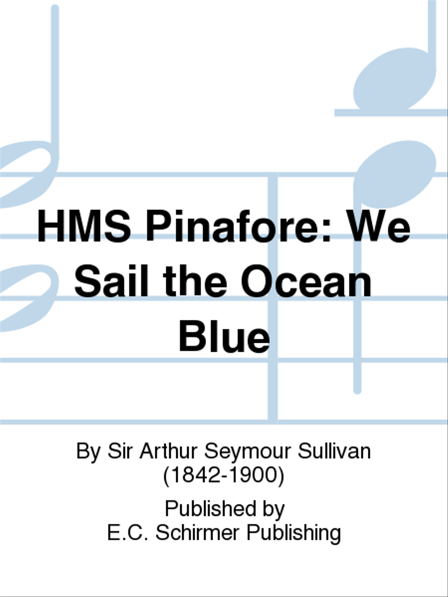 HMS Pinafore: We Sail the Ocean Blue TTBB scores gallery preview page 1