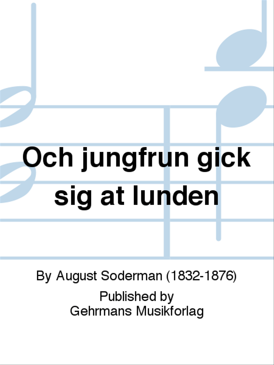 Och jungfrun gick sig at lunden