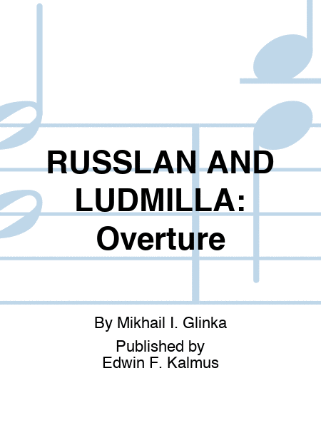 RUSSLAN AND LUDMILLA: Overture
