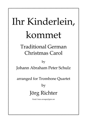 Oh, come, little children (Ihr Kinderlein, kommet) for Trombone Quartet