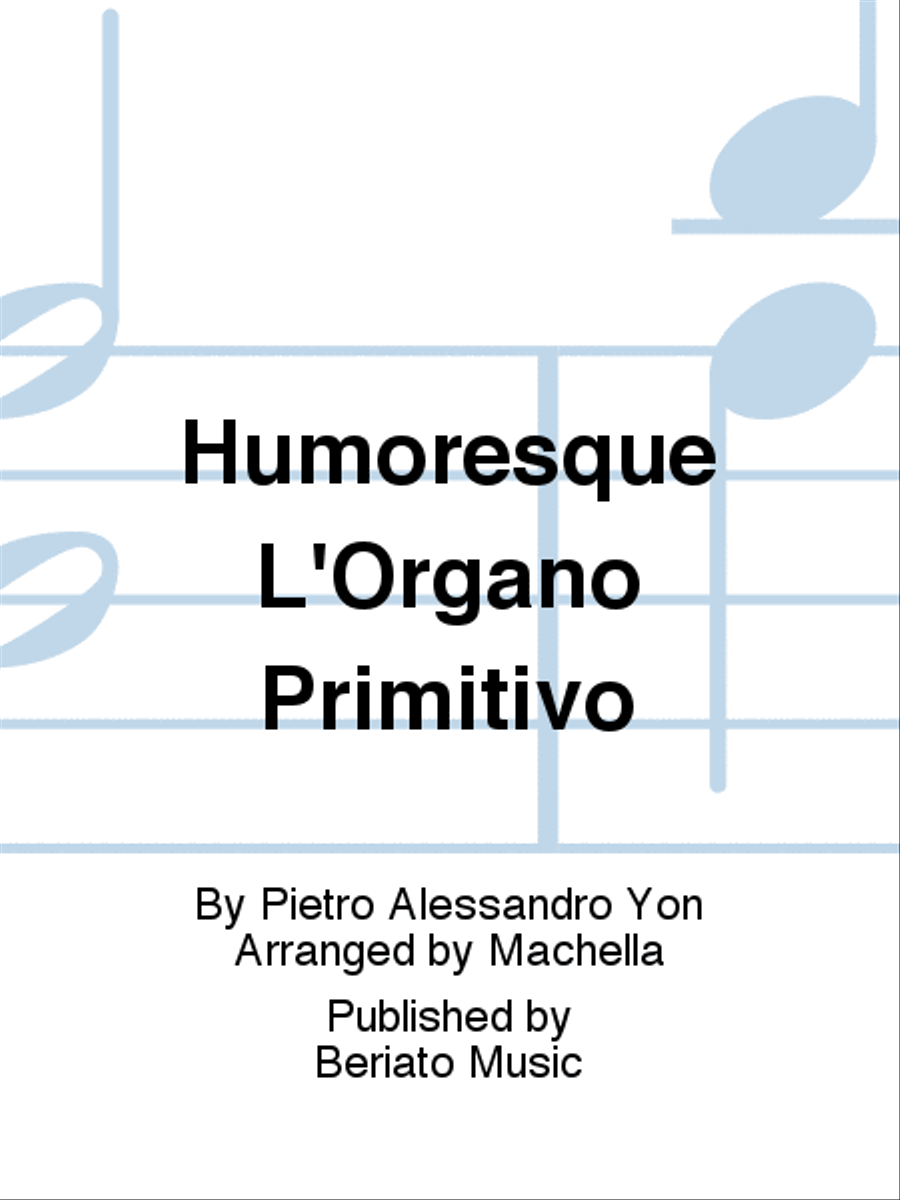 Humoresque L'Organo Primitivo Organ scores gallery preview page 1