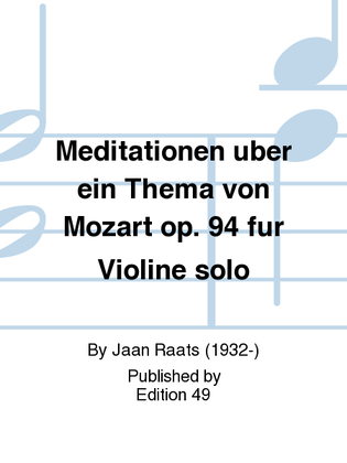 Meditationen uber ein Thema von Mozart op. 94 fur Violine solo