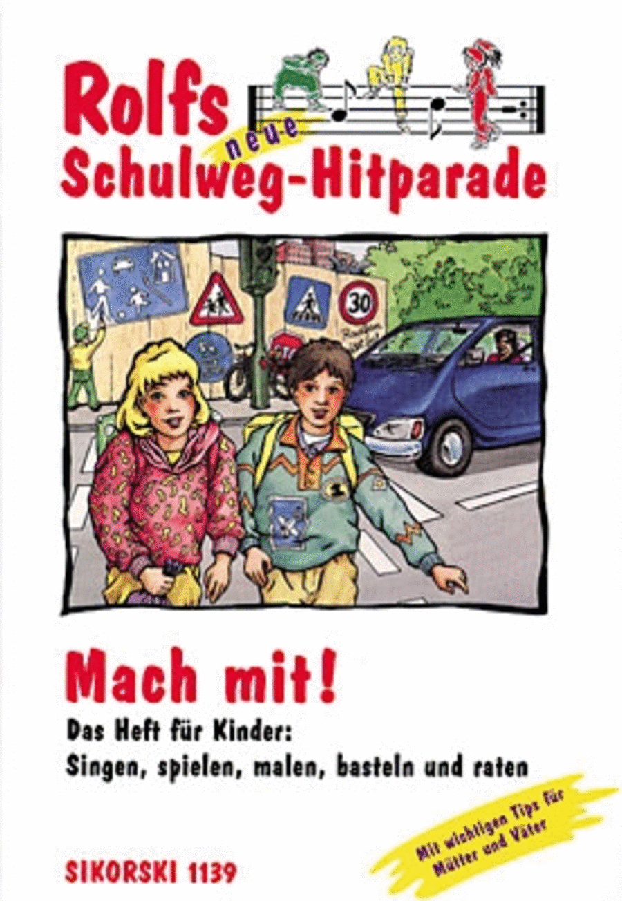 Rolfs Neue Schulweg-hitparade -mach Mit! Das Heft Fur Kinder: Singen, Spielen, Malen, B