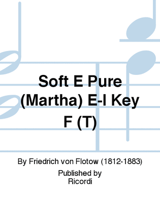 Soft E Pure (Martha) E-I Key F (T)