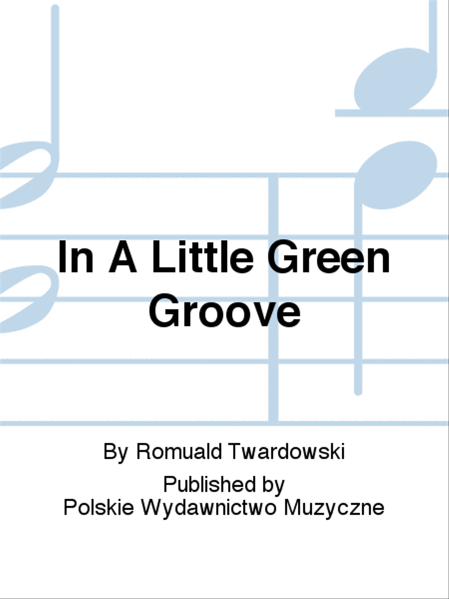 In A Little Green Groove