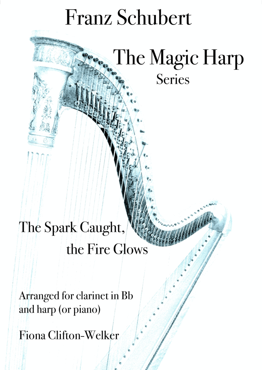 The Spark Caught, the Fire Glows - from 'The Magic Harp' by Franz Schubert - clarinet in Bb and harp B-Flat Clarinet scores gallery preview page 1