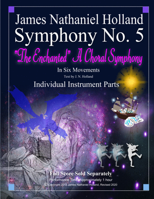 Symphony No. 5 "The Enchanted" A Choral Symphony INDIVIDUAL INSTRUMENT PARTS