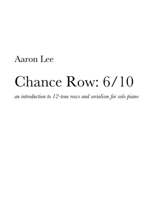 Chance Row: 6/10 (for solo piano)