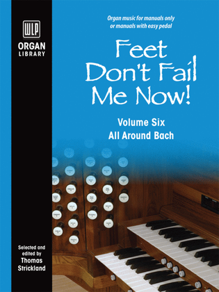 Book cover for Feet Don't Fail Me Now! - Volume 6