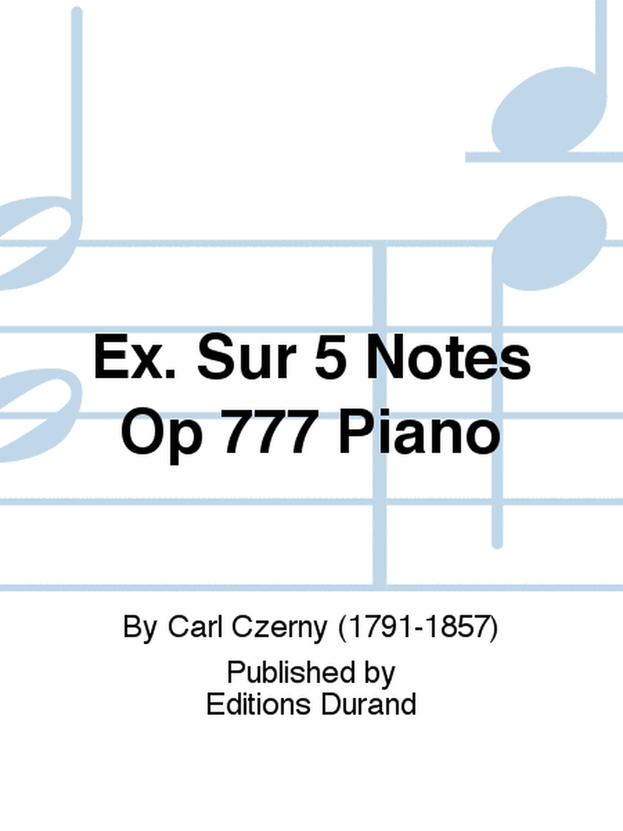 Ex. Sur 5 Notes Op 777 Piano