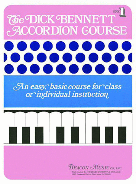 The Dick Bennett Accordion Course Book 1