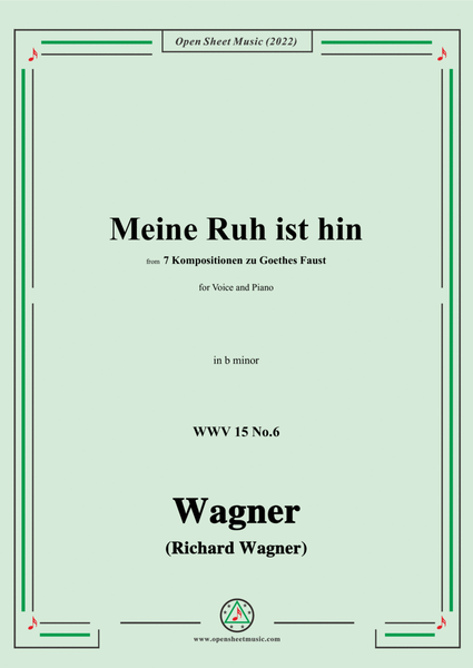 R. Wagner-Meine Ruh ist hin,WWV 15 No.6,from 7 Kompositionen zu Goethes Faust,in b minor image number null