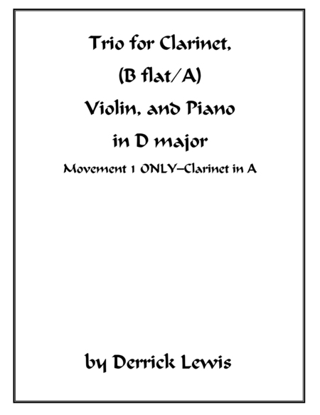 Trio for Clarinet in A, Violin, and Piano in D major--1st movement ONLY image number null