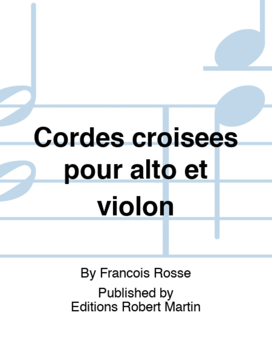 Cordes croisees pour alto et violon