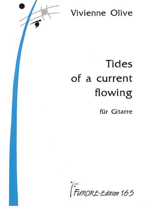 Tides of a current flowing