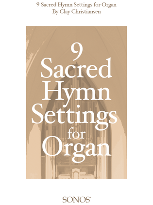 Book cover for 9 Sacred Hymn Settings for Organ