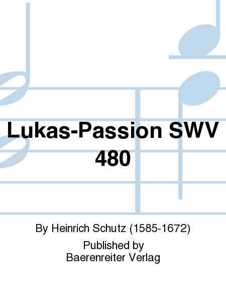 Lukas-Passion SWV 480