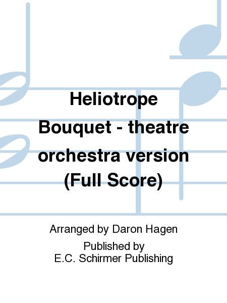 Heliotrope Bouquet (Additional theatre orchestra version) (Additional Full Score)
