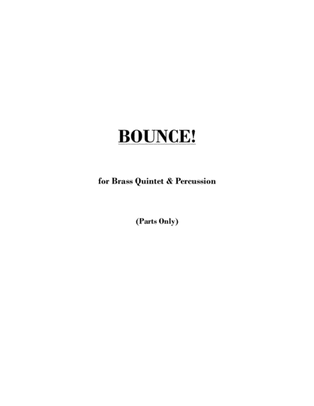 BOUNCE! - Brass Quintet & Percussion (Parts Only) image number null