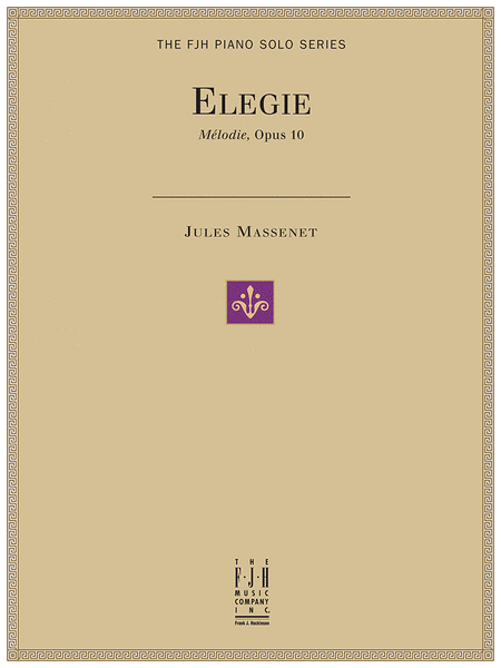 Jules Massenet: Elegie, Melodie, Opus 10