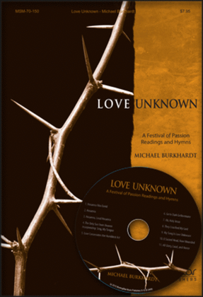 Book cover for Love Unknown: A Festival of Passion Readings and Hymns (Preview Pack: Score & CD)