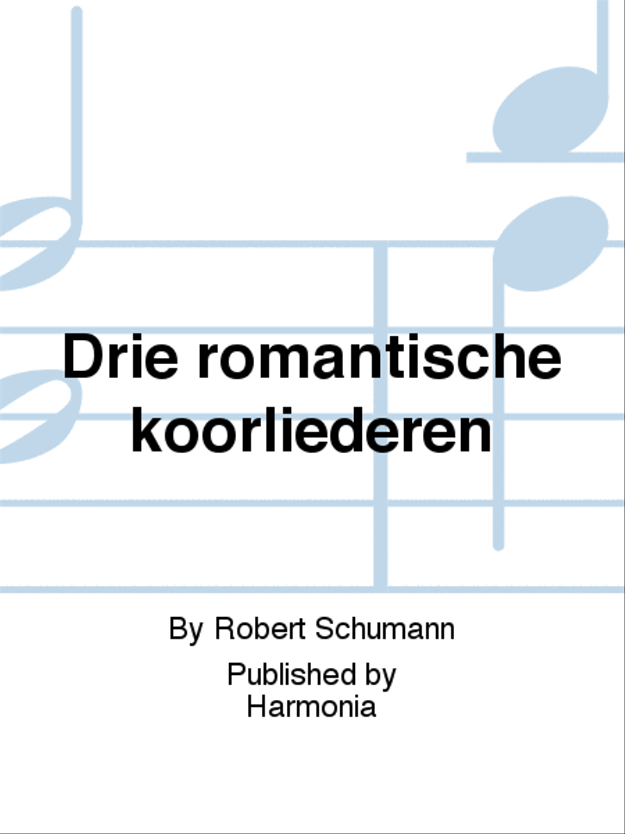 Drie romantische koorliederen