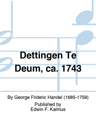Dettingen Te Deum, ca. 1743