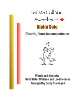 Book cover for Let Me Call You Sweetheart (Violin Solo, Chords, Piano Accompaniment)
