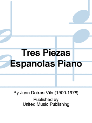Tres Piezas Espanolas Piano