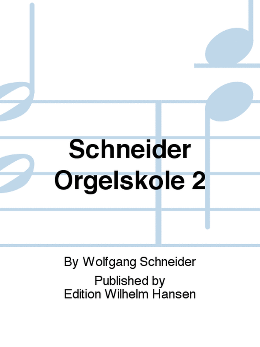 Schneider Orgelskole 2