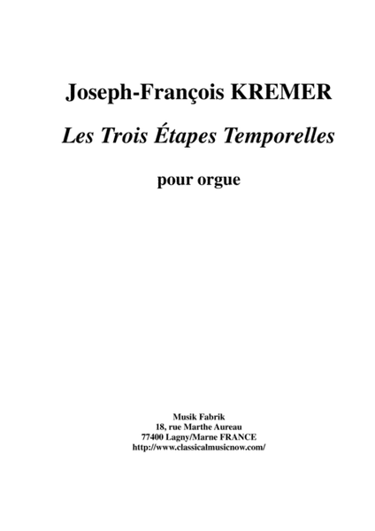 Joseph-François Kremer: Les Trois Étapes Temporelles for organ