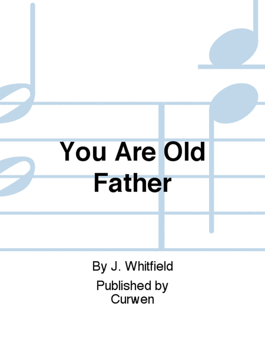 You Are Old Father