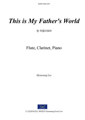 This is My Father's World - for Flute, Clarinet, Piano