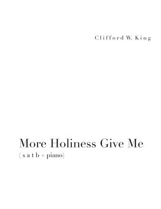 More Holiness Give Me ( s a t b + piano or organ )