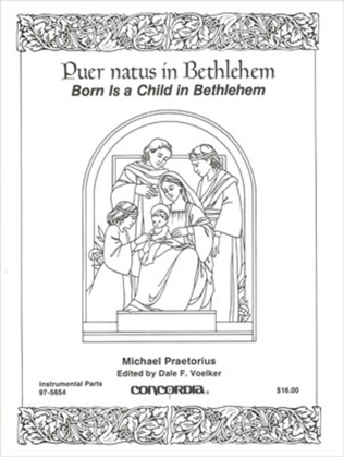 Born Is a Child in Bethlehem / Puer natus in Bethlehem (Instrumental Parts)