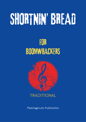 Shortnin' Bread (for Boomwhackers)