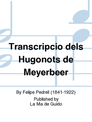 Transcripcio dels Hugonots de Meyerbeer