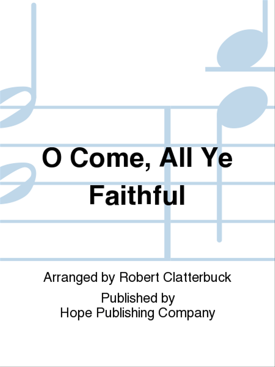O Come All Ye Faithful O Come All Ye Faithful 4-Part scores gallery preview page 1