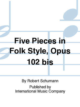 Book cover for Five Pieces In Folk Style, Opus 102 Bis